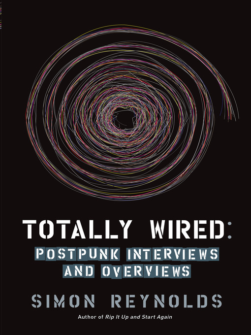 Title details for Totally Wired by Simon Reynolds - Available